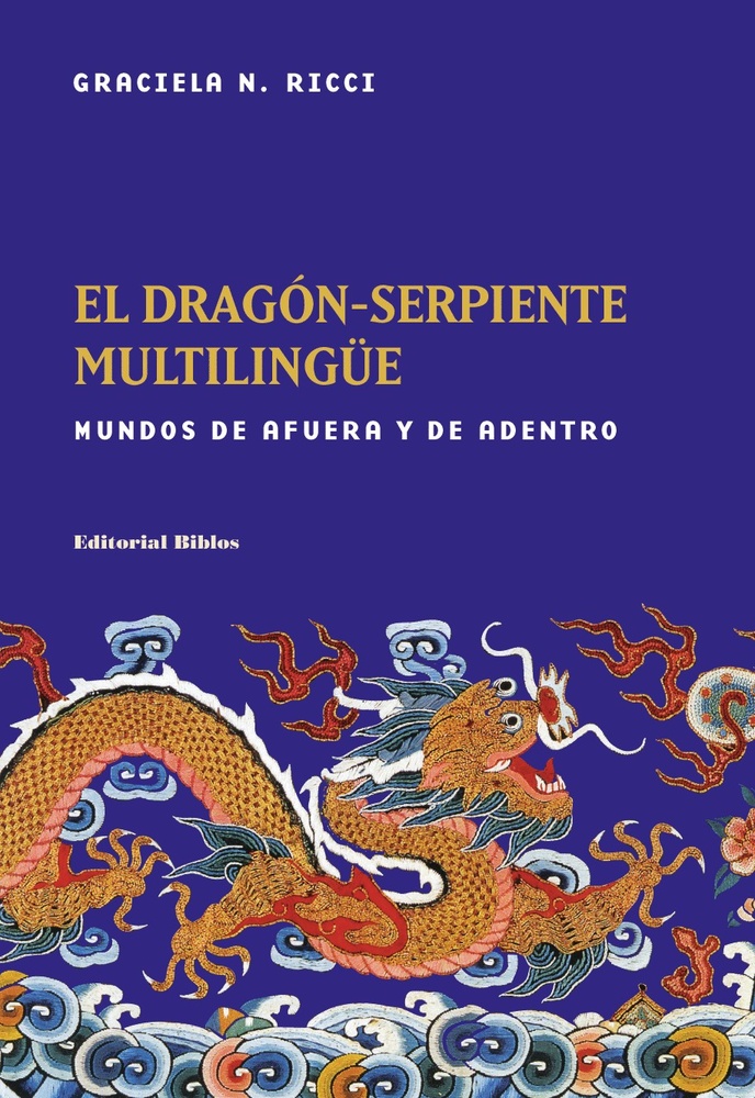 El dragón-serpiente multilingüe: mundos de afuera y de adentro