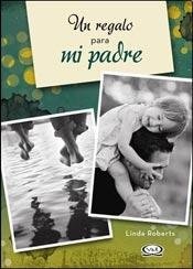 Un regalo para mi padre