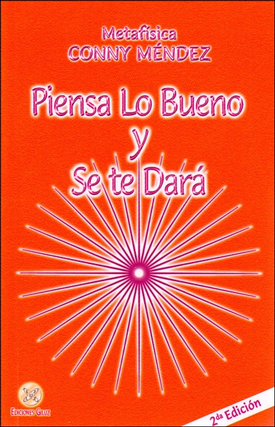 Piensa lo bueno y se te dara