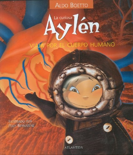 La Curiosa Ayelen viaja por el cuerpo humano