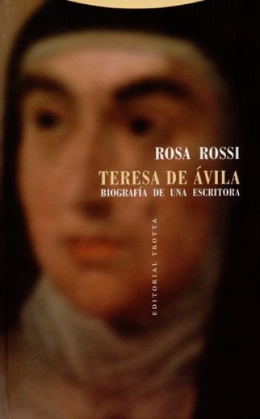 Teresa de avila. BIografia de una escritora
