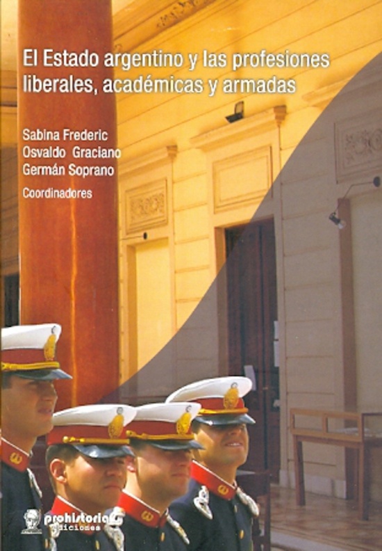 Estado argentino y las profesiones liberales, academicas y armadas