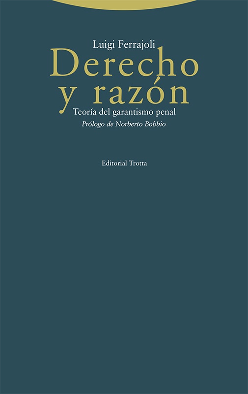 Derecho y razón. Teoria del garantismo penal