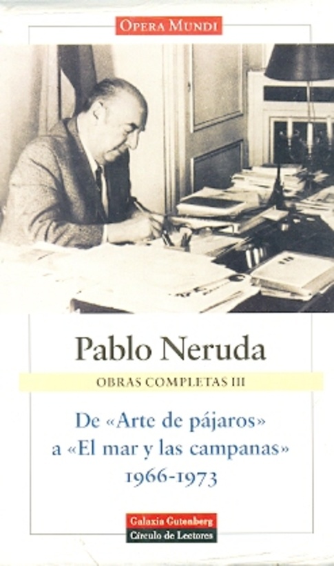 Obras completas 3. De Arte de pajaros a El mar y las campanas. 1966-1973