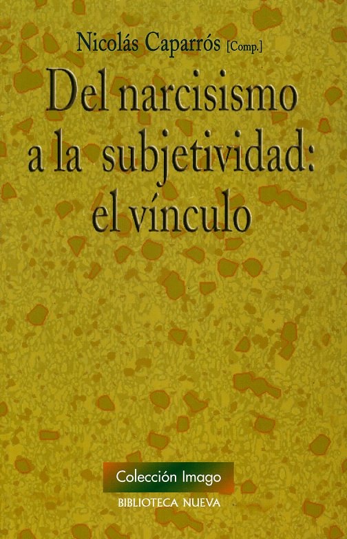 Del narcisismo a la subjetividad: el vinculo