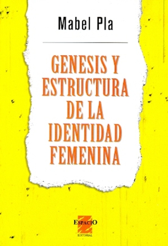 Genesis y estructura de la identidad femenina