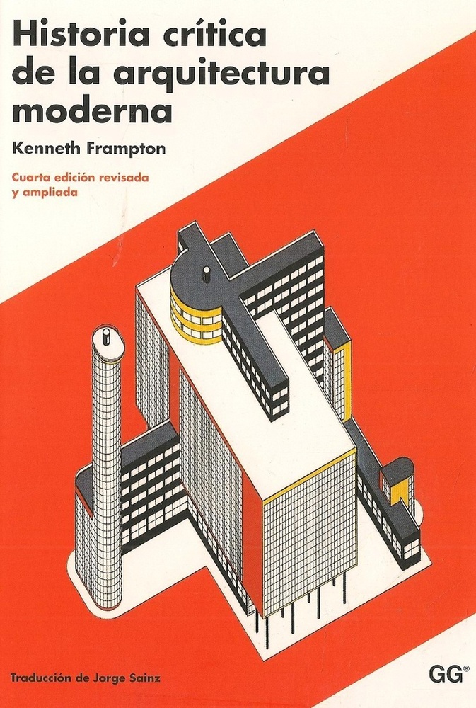 Historia crítica de la arquitectura moderna