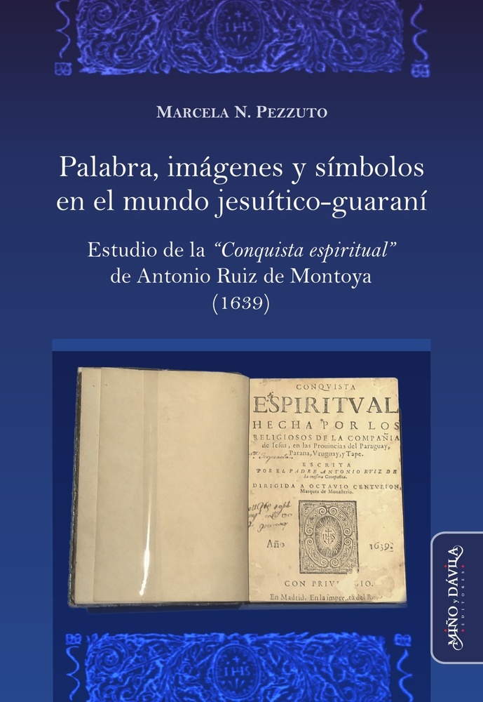 Palabra, imágenes y símbolos en el mundo jesuítico-guaraní