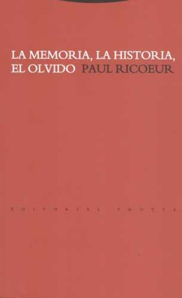 La memoria, la historia, el olvido