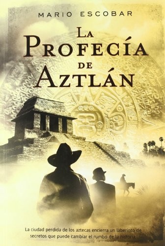 La Profecia de Aztlan