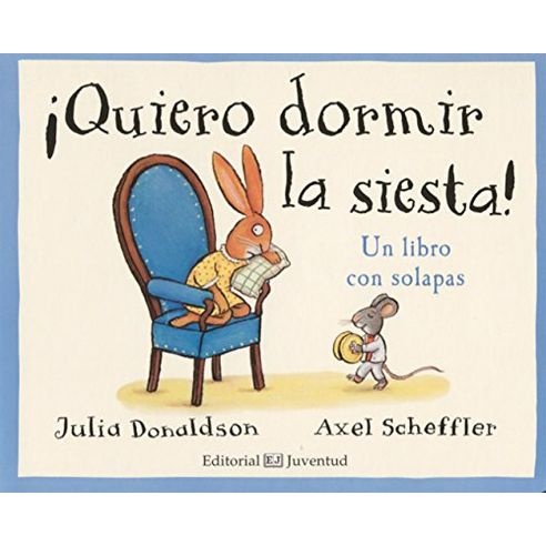 quiero dormir la siesta !- libro con solapas