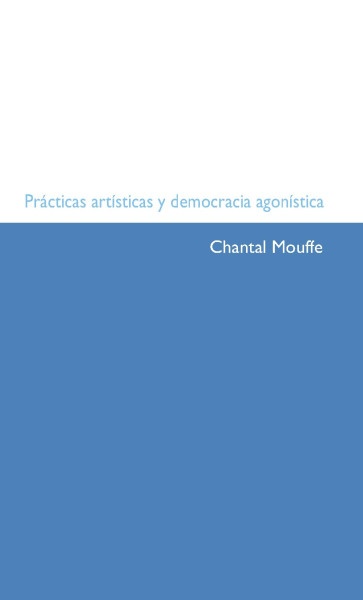 Prácticas artisticas y democracia agonistica