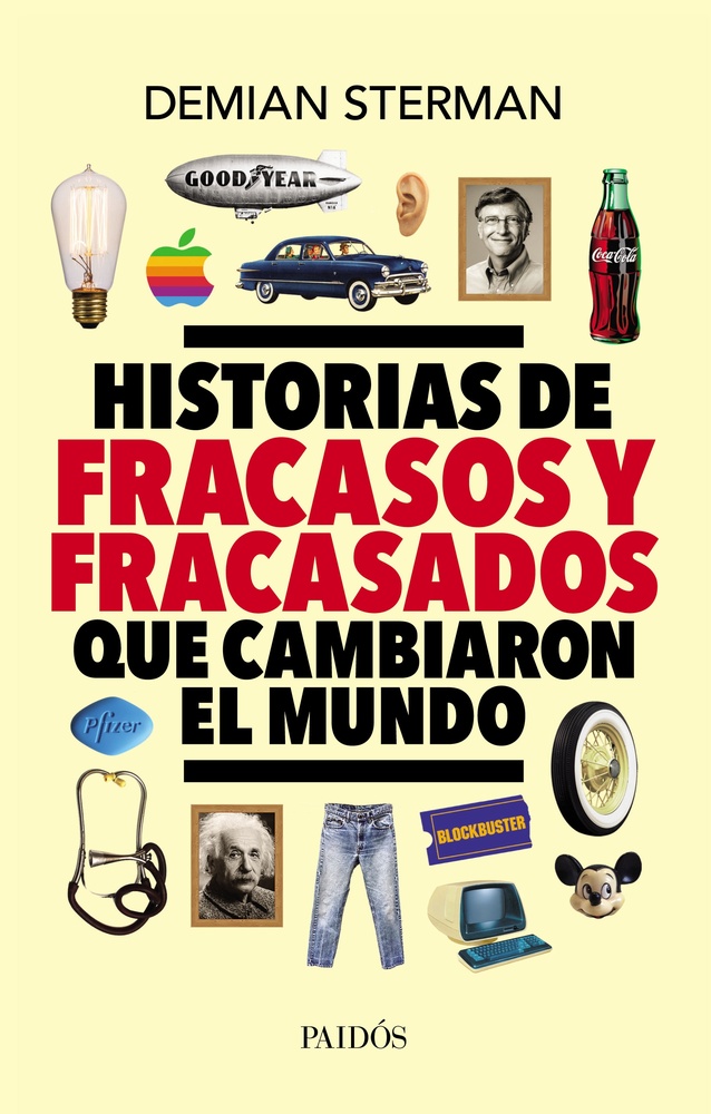 Historias de fracasos y fracasados que cambiaron el mundo
