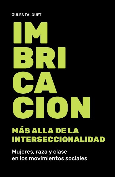 Imbricacion . Mas alla de la interseccionalidad