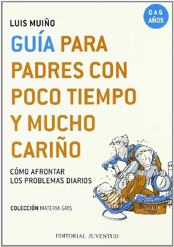 Guia para padres con poco tiempo y mucho cariño