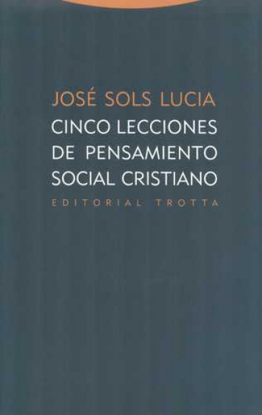 Cinco lecciones de pensamiento social cristiano