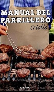 MANUAL DEL PARRILLERO CRIOLLO NUEVA EDICION