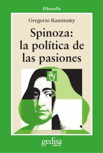 Spinoza: la politica de las pasiones
