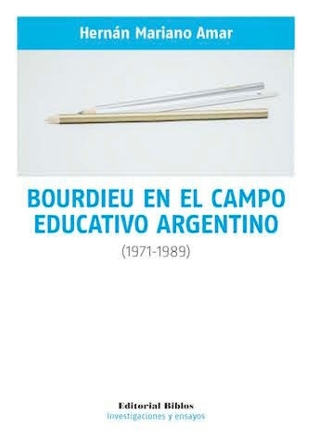 Bourdieu en el campo educativo argentino (1971-1989)