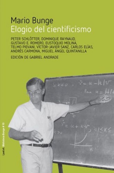 Mario Bunge. Elogio del cientificismo
