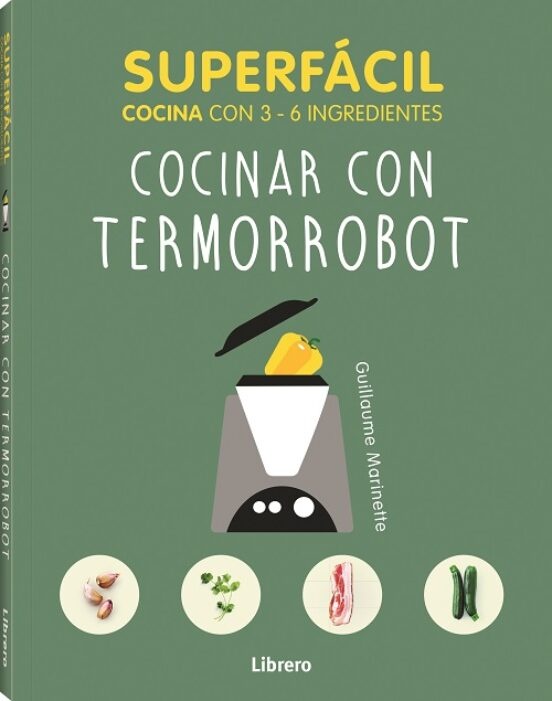 Superfacil cocinar con termorrobot