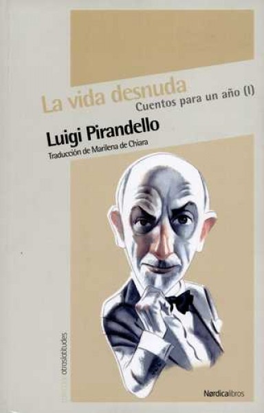 Vida desnuda, La. Cuentos para un año (I)