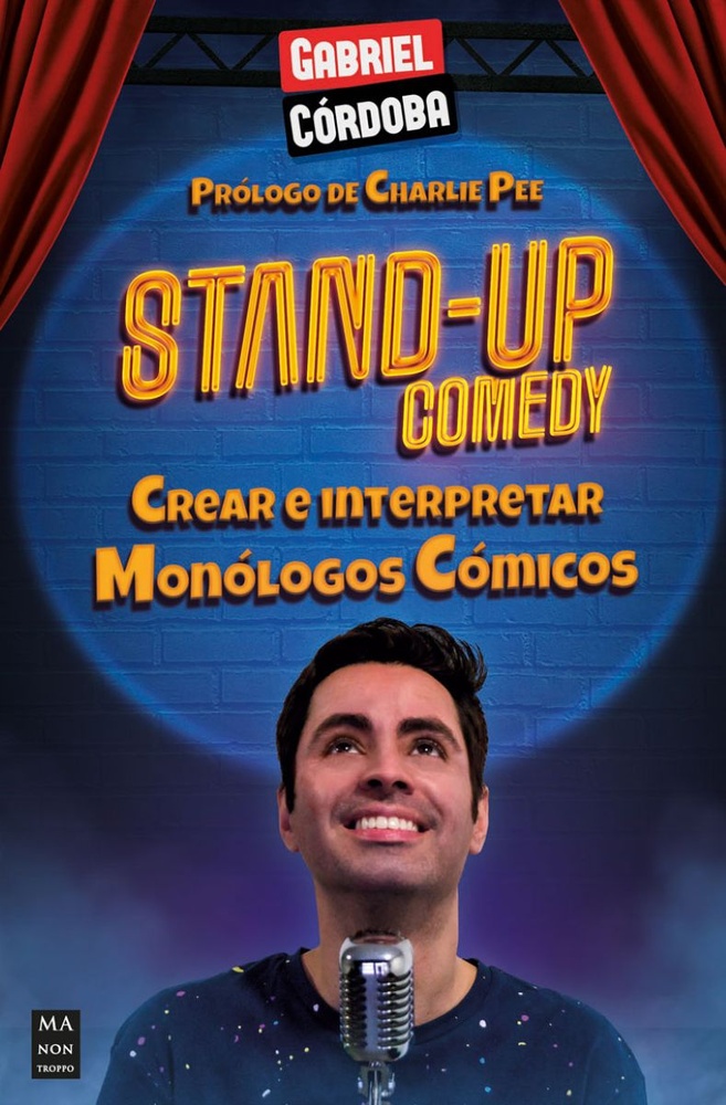 Stand-up comedy. Crear e interpretar monólogos cómicos