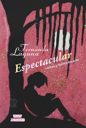 Espectacular. Cartas y textos de arte