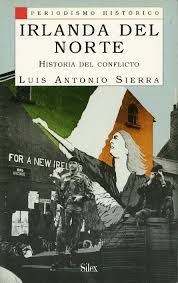 Irlanda del Norte. Historia del conflicto