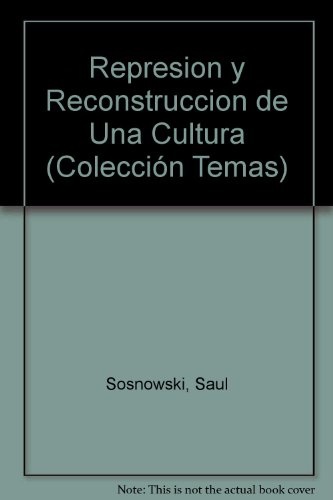 Represion y reconstruccion de una cultura el c