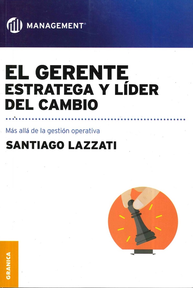 El Gerente: Estratega Y Líder Del Cambio