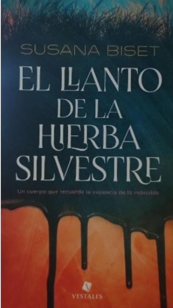 El llanto de la hierba silvestre