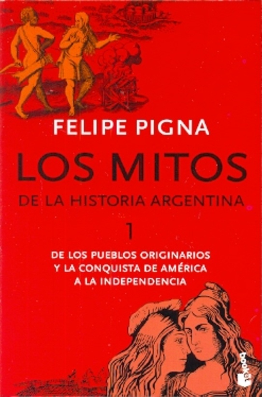 los Mitos de la historia argentina 1