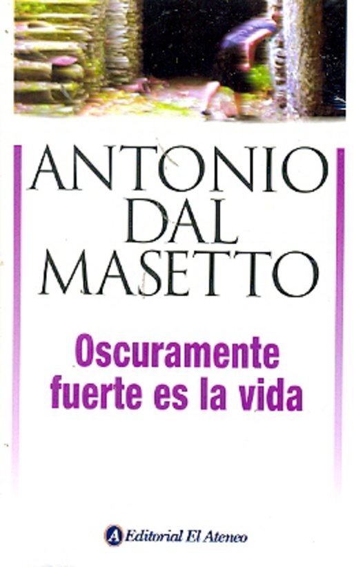 Oscuramente fuerte es la vida