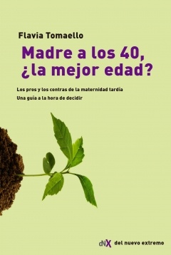 Madre A Los 40, ¿La Mejor Edad?