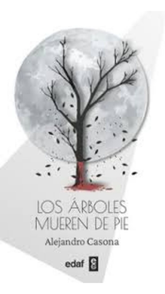 Los árboles mueren de pie