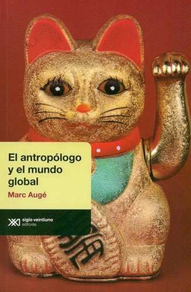 el Antropologo y el mundo global