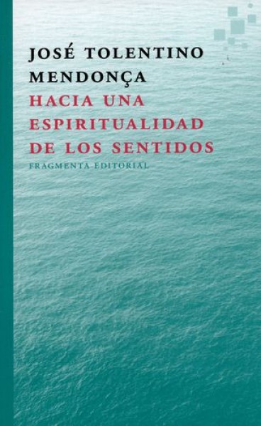 Hacia una espiritualidad de los sentidos