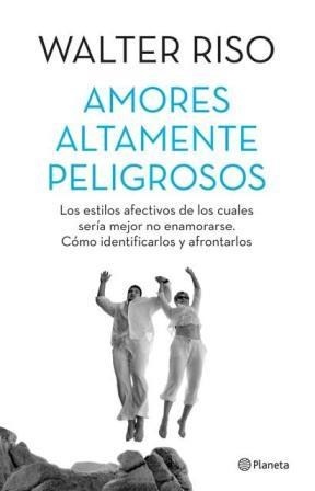 Amores altamente peligrosos