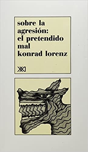 Sobre la agresion: el pretendido mal
