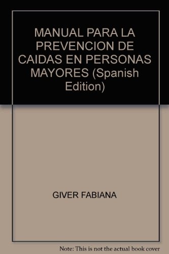Manual Para La Prevención De Caídas En Personas Mayores