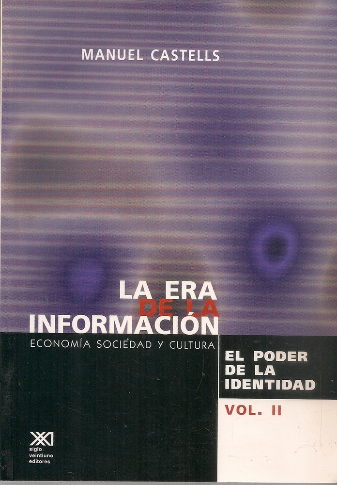 La era de la informacion Vol. 2. El poder de la identidad