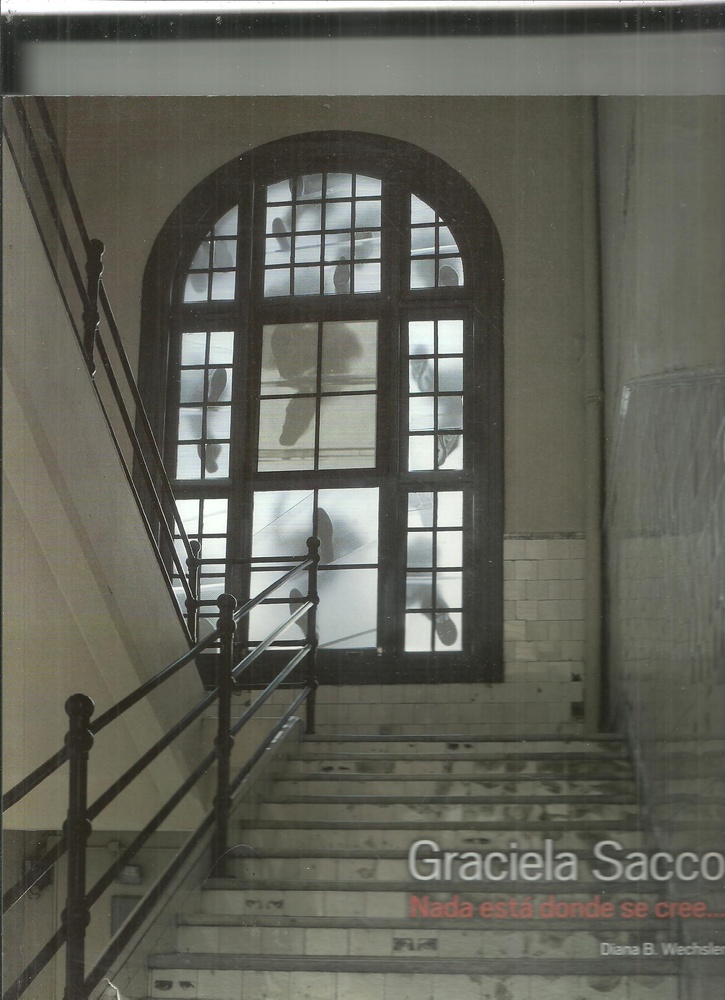 Graciela Sacco. Nada esta donde se cree...