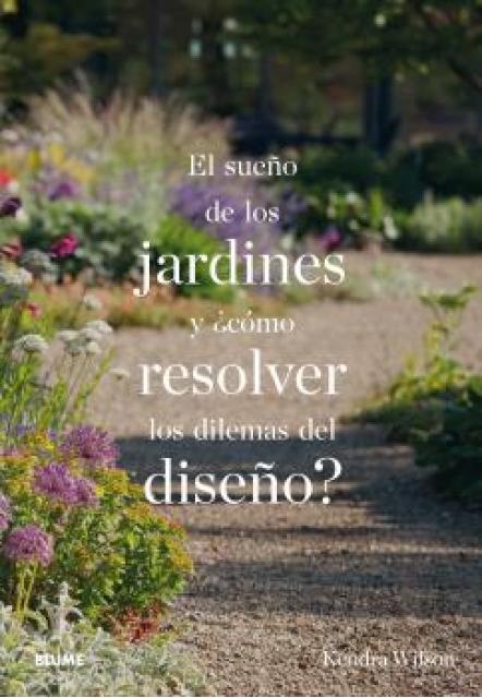 El Sueño de los jardines y como resolver los dilemas del diseño