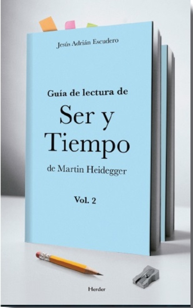 Guia de lectura de Ser y Tiempo de Martin Heidegger Vol. 2