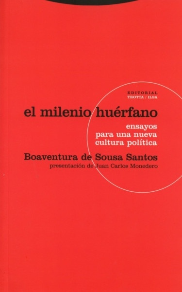 El milenio huerfano. Ensayos para una nueva cultura politica