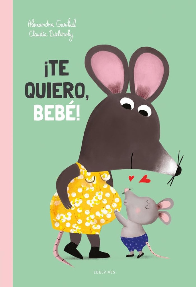 Te quiero, bebé
