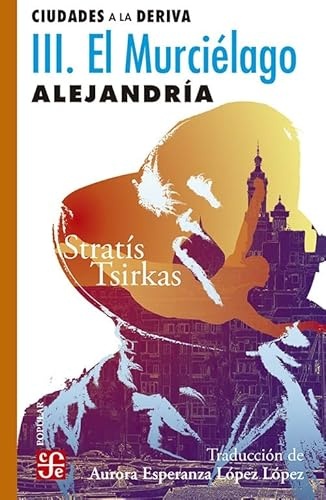 III. El Murciélago. Alejandría