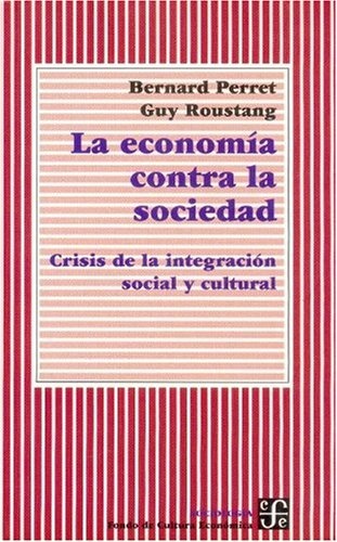 La Economia contra la sociedad