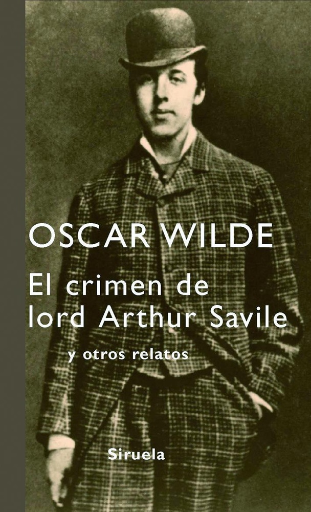 El Crimen de Lord Arthur Savile y otros relatos